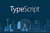 What is Typescript? Why prefer Typescript over Java Script for Large Application?