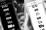 Illustration of a person holding a phone that says “me, me, me,” juxtaposed with another phone that says “us, us, us.”