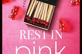Publication Day: Rest In Pink
