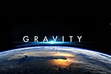 Gravity, The Martian, Art of resilience and victory of human will.