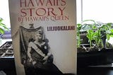 Book Review — Hawaii’s Story by Queen Lili’uokalani