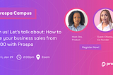 Prospa Campus: How to take your business sales from 0–100