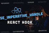 useImpertativeHandle — React Hook