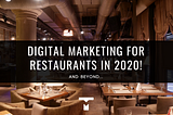 Digital Marketing For Restaurants In 2020