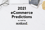 2021 eCommerce Predictions