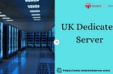 uOptimizing Your Online Presence: The Ultimate Guide to UK Dedicated Server