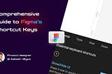 Mastering Efficiency: A Comprehensive Guide to Figma’s Shortcut Keys