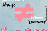 ‘Shoujo’ é diferente de ‘Romance’🌸