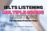 IELTS Listening Multiple Choice Questions: Choosing Correct Answers Quickly [14 Tips]
