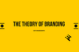 The Theory of Branding