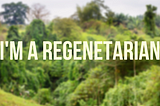 Be A Regenetarian
