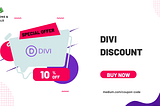 Divi Discount & Coupon Code 2023 — Get Upto 10% Off!