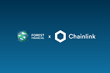 Forest Financial to integrate Chainlink Decentralised Oracle Networks