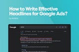 How to Write Effective Headlines for Google Ads?