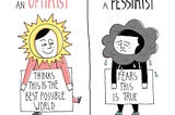 Optimistic, Pessimistic, or Realistic