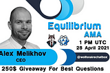 Wolfonaire Chatbox : AMA With Equilibrium (28th April, 2021)