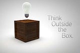 Thinking Outside The Box – The Core of Innovation