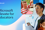Microsoft Elevate: nova era za edukatore