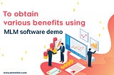 Why MLM software demo is needed?