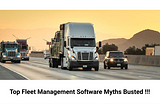 Top Fleet Management Software myths busted!!!