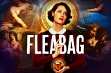 What I learned about authenticity from watching Fleabag