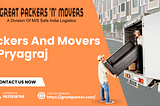 Streamlining Relocation: Finding the Best Packers and Movers in Pryagraj