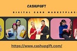 Cashupgift — Instant Cash for Gift Cards: Fast and Easy with CashUpGift