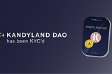Kandyland DAO Is Now KYC Approved by Assure