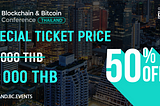 Buy tickets for Blockchain & Bitcoin Conference Thailand with 50% discount!