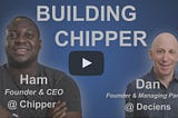Building Chipper w/ Ham Serunjogi, Founder & CEO and Lead Investor Dan Kimerling
