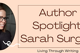 Author Spotlight: Sarah Surgey