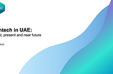 Fintech in UAE — 2023 overview: