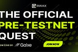 Level Up with RWAX: Pre-Testnet Quest Now Live on Galxe!