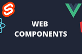 ¿Qué son los web components?