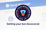 Master your Messenger bot: Getting your bot discovered