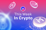 This Week in Crypto 15.03.2024