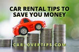 Rental Car Tips To Save Big Money