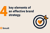 4 Key Elements of an Effective Brand Strategy