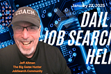 Daily Job Search Help January 22 2025