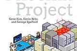 Book — The Phoenix Project (A Novel About IT, DevOps, and Helping Your Business Win)