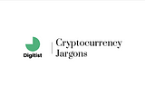 Some Common Cryptocurrency Jargons