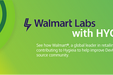 Green field with the Hygieia logo, text is “Walmart Labs with Hygieia”