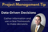 Project Management Tip — Data-Driven Decisions