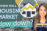 When will the housing market cool down?