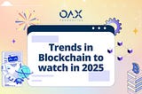 Digital Asset Trends to Watch in 2025: A Convergence of Innovation, Liquidity, and Opportunity
