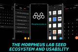 THE MORPHEUS LABS SEED ECOSYSTEM AND USABILITY
