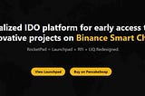 Introducing RocketPad, a community driven, fair launched IDO platform built on Binance Smart Chain.
