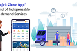 Gojek Clone App — A Blend of Indispensable On-demand Services