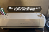 how to set up Cricut Explore Air 2