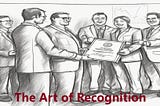Beyond Formality: Recognition as the Secret Sauce of High-Performing Teams